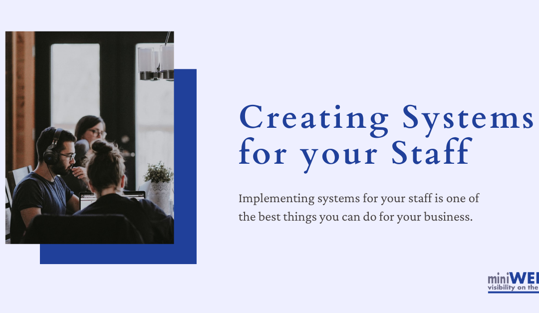 Creating Systems for your Staff